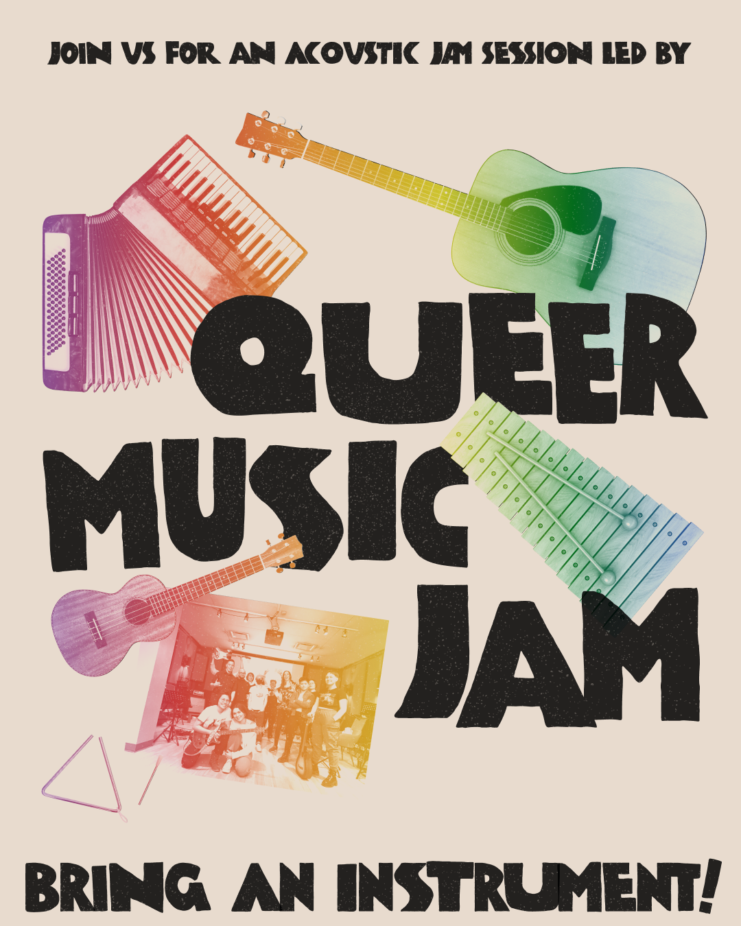 Poster: Join us for an acoustic jam session led by Queer Music Jam — rainbow-tinted instruments. Bring an instrument!